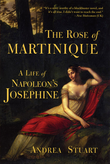 Rose of Martinique: A Life of Napoleon's Josephine - Ingram