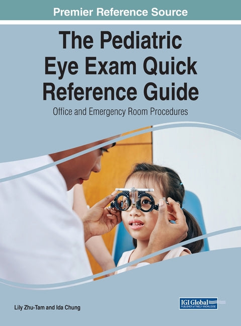 Pediatric Eye Exam Quick Reference Guide: Office and Emergency Room Procedures - Ingram