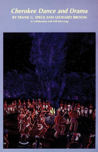 Cherokee Dance and Drama, Volume 163 (Revised) - Ingram