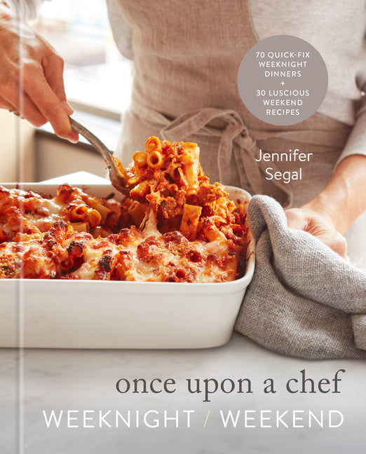Once Upon a Chef: Weeknight/Weekend: 70 Quick-Fix Weeknight Dinners + 30 Luscious Weekend Recipes: A Cookbook - Ingram