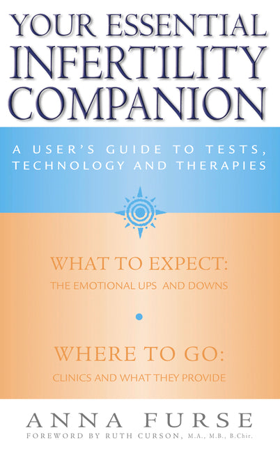 Your Essential Infertility Companion: New Edition of the Bestselling, Authoritative Guide - Ingram