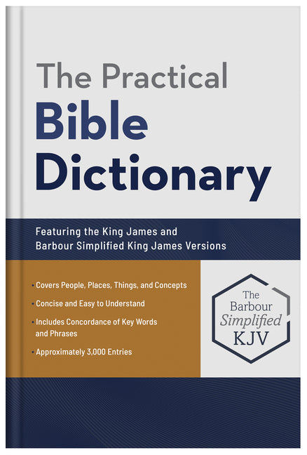 Practical Bible Dictionary: Featuring the King James and Barbour Simplified King James Versions - Ingram