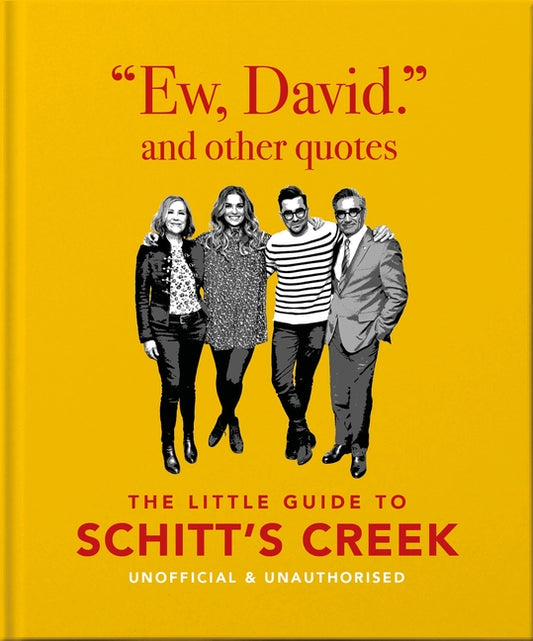 Ew, David, and Other Schitty Quotes: The Little Guide to Schitt's Creek - Ingram