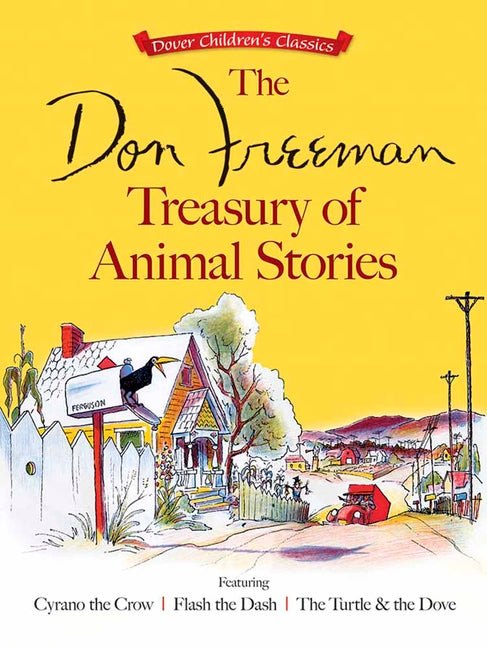 Don Freeman Treasury of Animal Stories: Featuring Cyrano the Crow, Flash the Dash and the Turtle and the Dove - Ingram