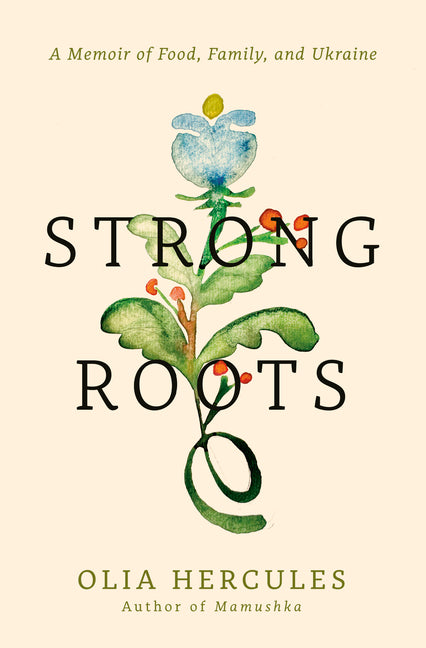 Strong Roots: A Memoir of Food, Family, and Ukraine - Ingram