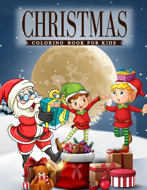 Christmas Coloring Book For Kids: A coloring book for Kids with Charming Christmas scenes featuring Santa Clause, Snowmen, Reindeer, Elves and More! - Ingram