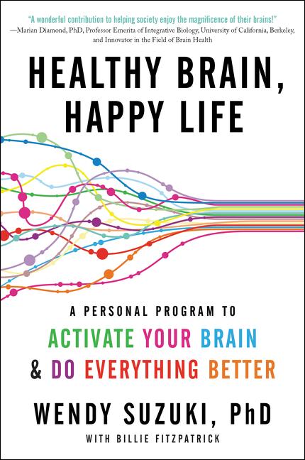 Healthy Brain, Happy Life: A Personal Program to Activate Your Brain and Do Everything Better - Ingram