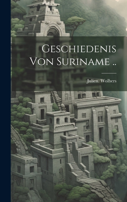Geschiedenis von Suriname .. - Ingram