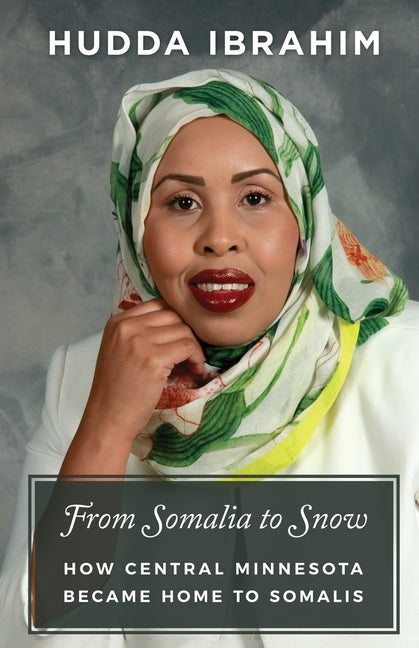 From Somalia to Snow: How Central Minnesota Became Home to Somalis - Ingram