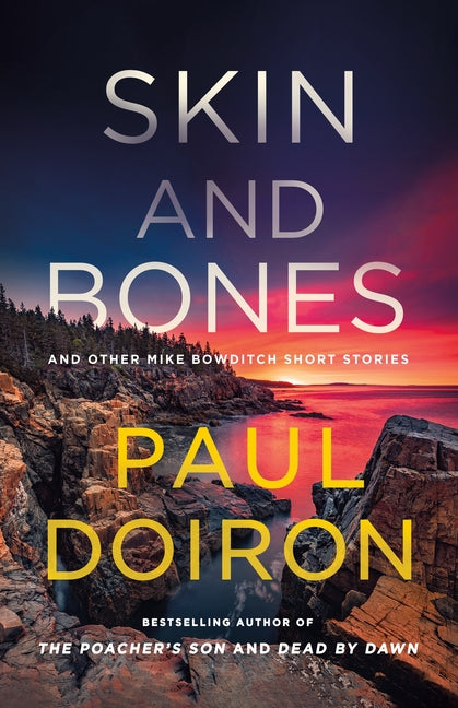 Skin and Bones: And Other Mike Bowditch Short Stories - Ingram