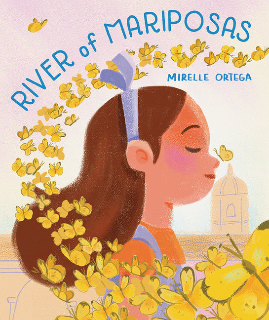 River of Mariposas: A Picture Book - Ingram
