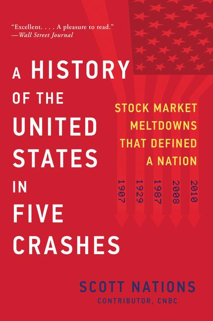 History of the United States in Five Crashes: Stock Market Meltdowns That Defined a Nation - Ingram