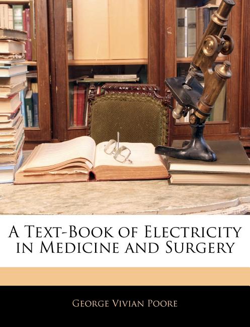 Text-Book of Electricity in Medicine and Surgery - Ingram