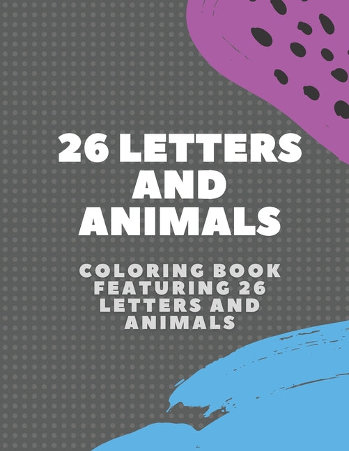 26 Letters and Animals: A Coloring Book Featuring 26 Letters and Animals - Ingram