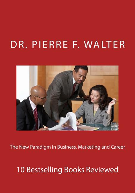 New Paradigm in Business, Marketing and Career: 10 Bestselling Books Reviewed - Ingram