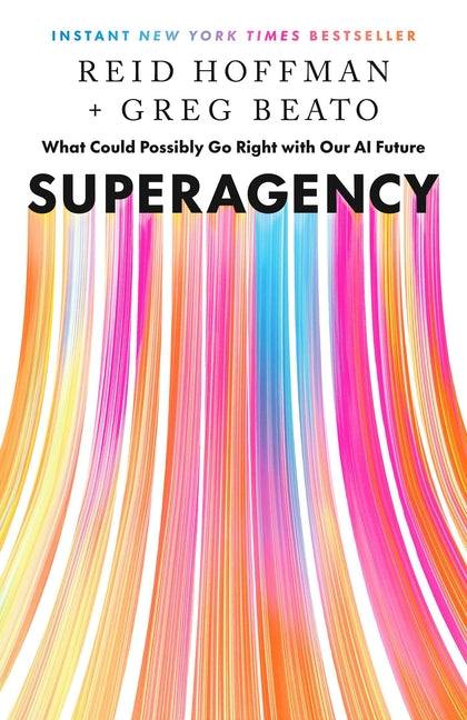 Superagency: What Could Possibly Go Right with Our AI Future - Ingram