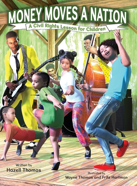 Money Moves a Nation: A Civil Rights Lesson for Children - Ingram