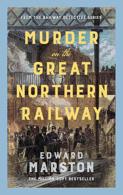 Murder on the Great Northern Railway: The Bestselling Victorian Mystery Series - Ingram
