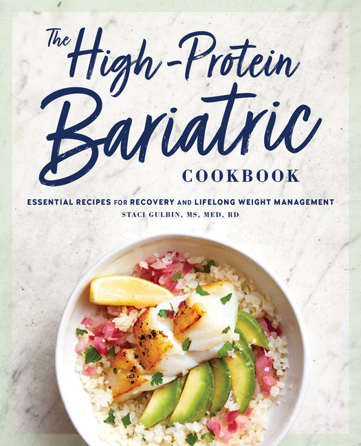 High-Protein Bariatric Cookbook: Essential Recipes for Recovery and Lifelong Weight Management - Ingram
