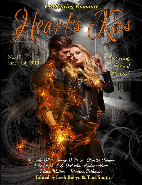 Heart's Kiss: Issue 15, June-July 2019: Featuring Anna J. Stewart - Ingram