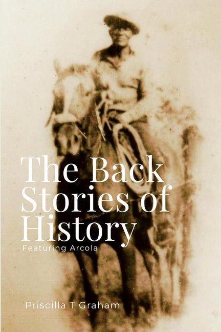 Back Stories of History featuring Arcola - Ingram