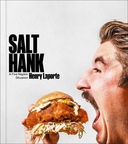 Salt Hank: A Five Napkin Situation (a Cookbook) - Ingram