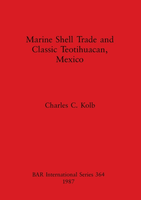 Marine Shell Trade and Classic Teotihuacan - Ingram