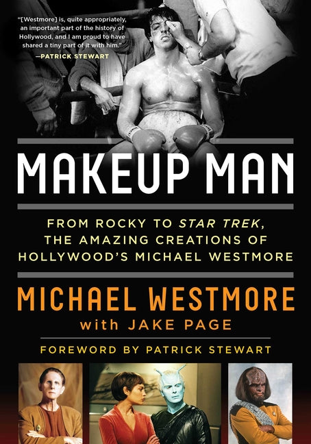 Makeup Man: From Rocky to Star Trek the Amazing Creations of Hollywood's Michael Westmore - Ingram