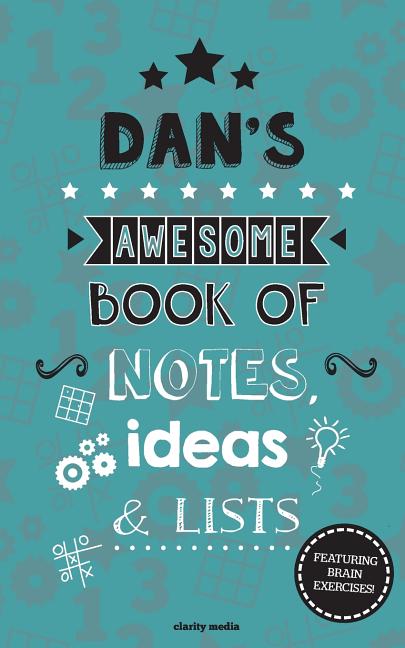 Dan's Awesome Book Of Notes, Lists & Ideas: Featuring brain exercises! - Ingram