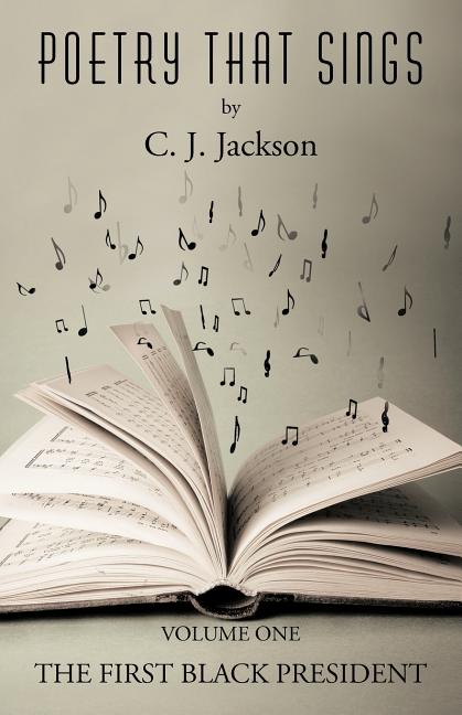 Poetry That Sings: Volume One Featuring the First Black President - Ingram
