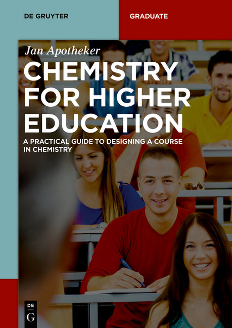 Chemistry for Higher Education: A Practical Guide to Designing a Course in Chemistry - Ingram