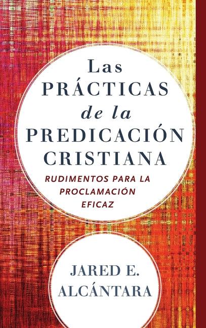 Las prácticas de la predicación cristiana - Ingram