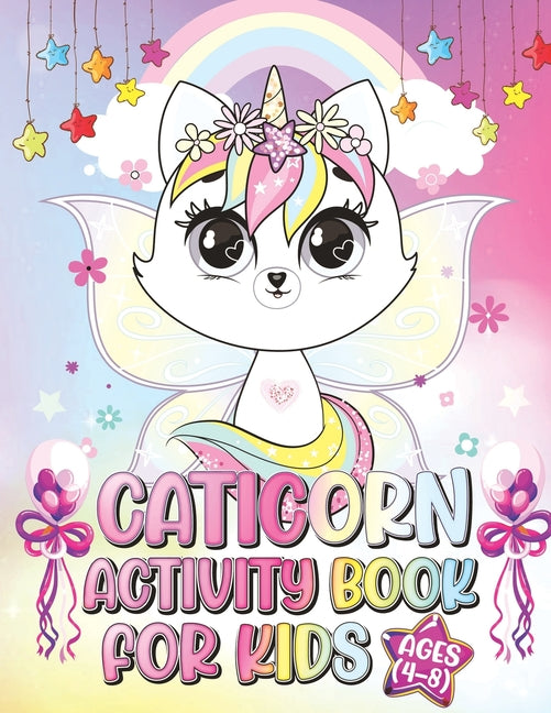 Caticorn Activity book for kid's ages 4-8: A Very Funny Coloring Book For Young Children Featuring Cute & Magical Caticorns. A nice gift for your kid' - Ingram