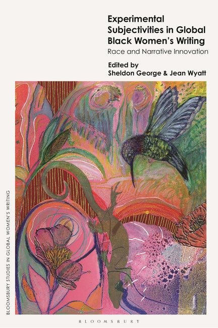 Experimental Subjectivities in Global Black Women's Writing: Race and Narrative Innovation - Ingram