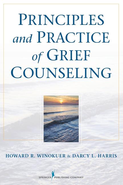 Principles and Practice of Grief Counseling - Ingram