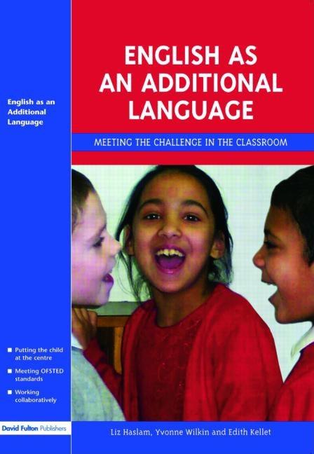 English as an Additional Language: Key Features of Practice (UK) - Ingram