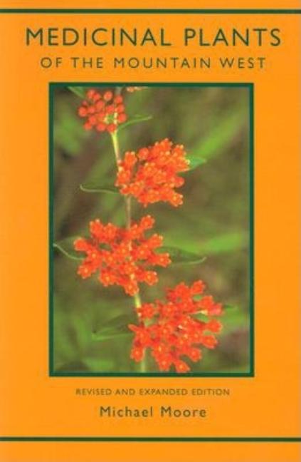 Medicinal Plants of the Mountain West (Rev and Expanded) - Ingram