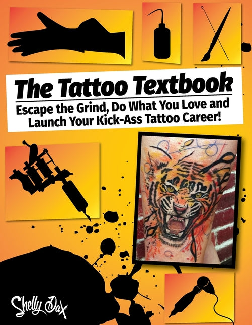 Tattoo Textbook: Escape the Grind, Do What You Love, and Launch Your Kick-Ass Tattoo Career - Ingram