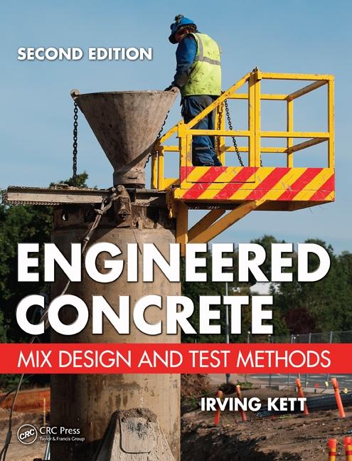Engineered Concrete: Mix Design and Test Methods - Ingram