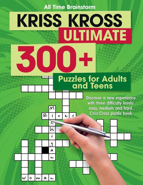 Kriss Kross Ultimate: 300+ Puzzles for Adults and Teens. Discover a new experience with three difficulty Levels: Easy, Medium and Hard. Cris - Ingram