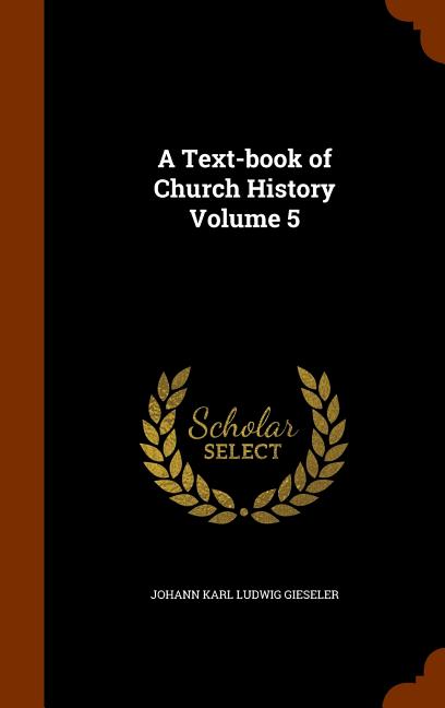 Text-book of Church History Volume 5 - Ingram