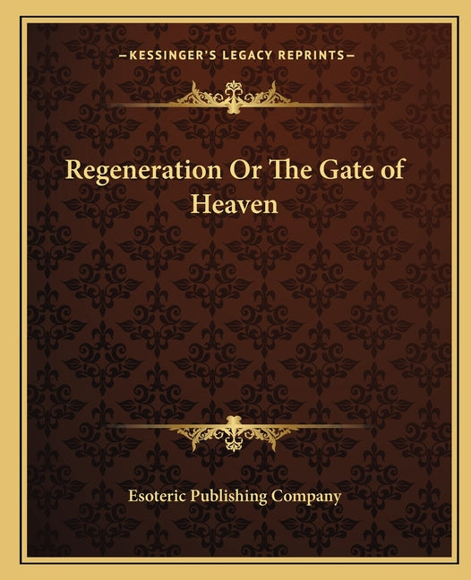Regeneration Or The Gate of Heaven - Ingram