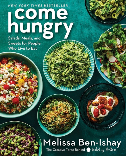 Come Hungry: Salads, Meals, and Sweets for People Who Live to Eat - Ingram