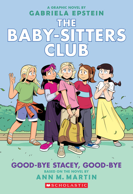 Good-Bye Stacey, Good-Bye: A Graphic Novel (the Baby-Sitters Club #11) (Adapted) - Ingram