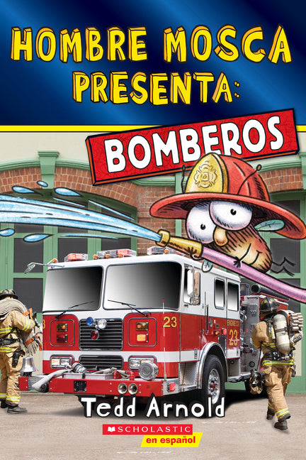 Hombre Mosca Presenta: Bomberos (Fly Guy Presents: Firefighters 2)(Spanish Edition) - Ingram