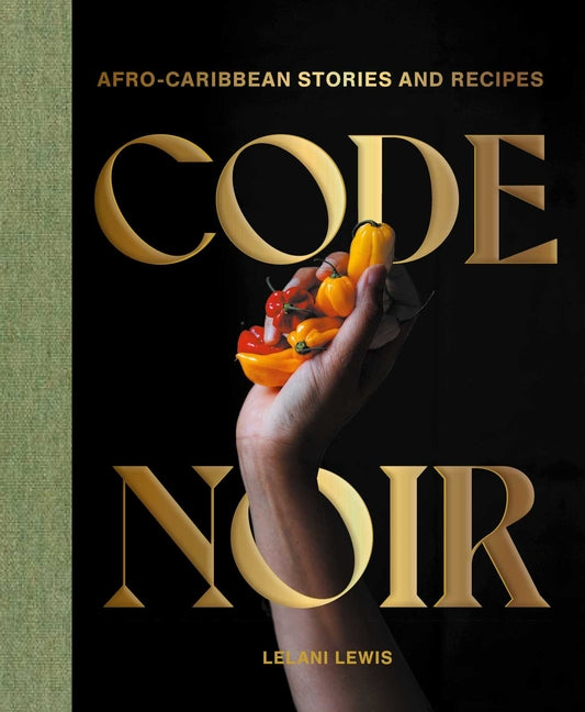Code Noir: Afro-Caribbean Stories and Recipes - Ingram