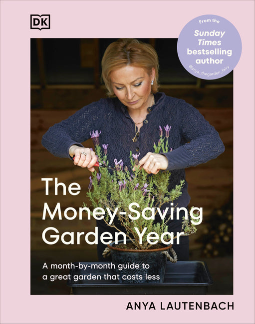 Money-Saving Garden Year: A Month-By-Month Guide to a Great Garden That Costs Less - Ingram