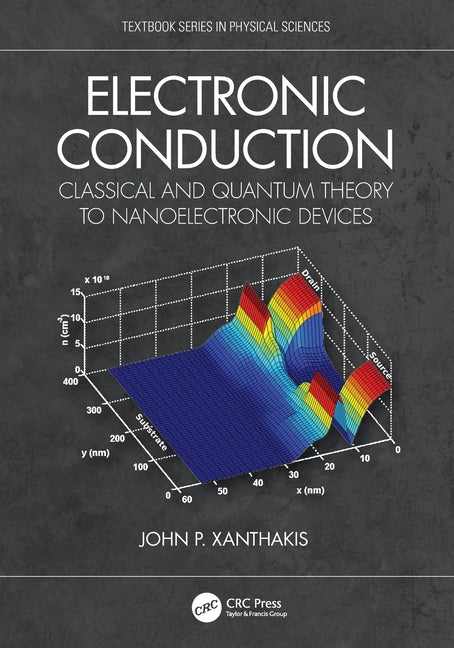 Electronic Conduction: Classical and Quantum Theory to Nanoelectronic Devices - Ingram