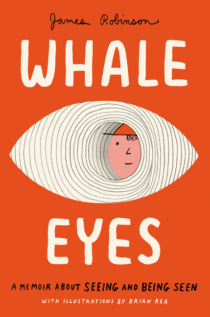 Whale Eyes: A Memoir about Seeing and Being Seen - Ingram