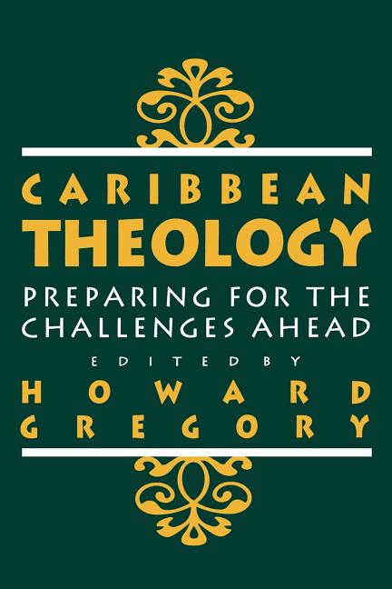 Caribbean Theology: Preparing for the Challenges Ahead - Ingram